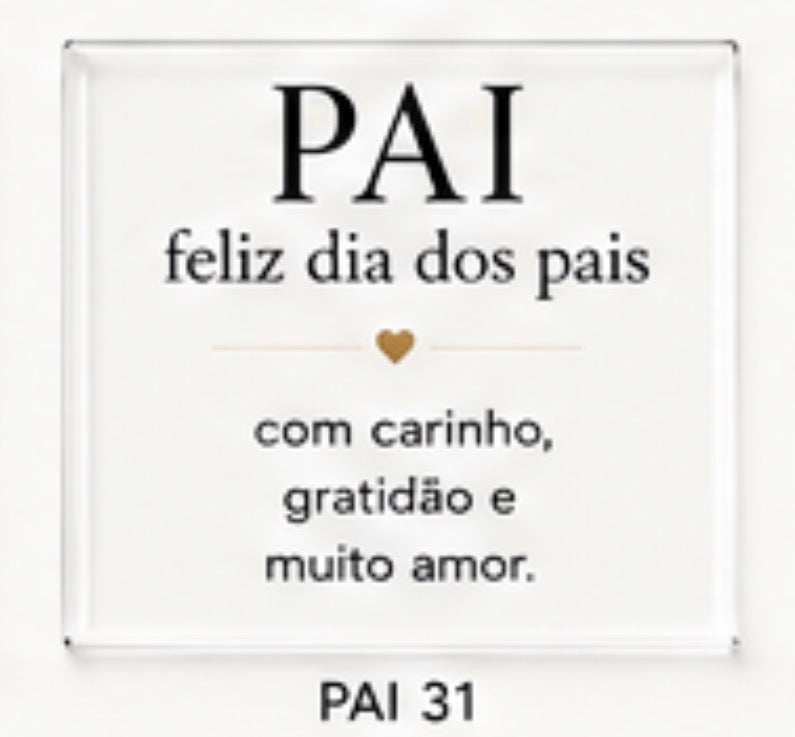 Quadros Coleção Dia dos Pais  - Série Acrílicos